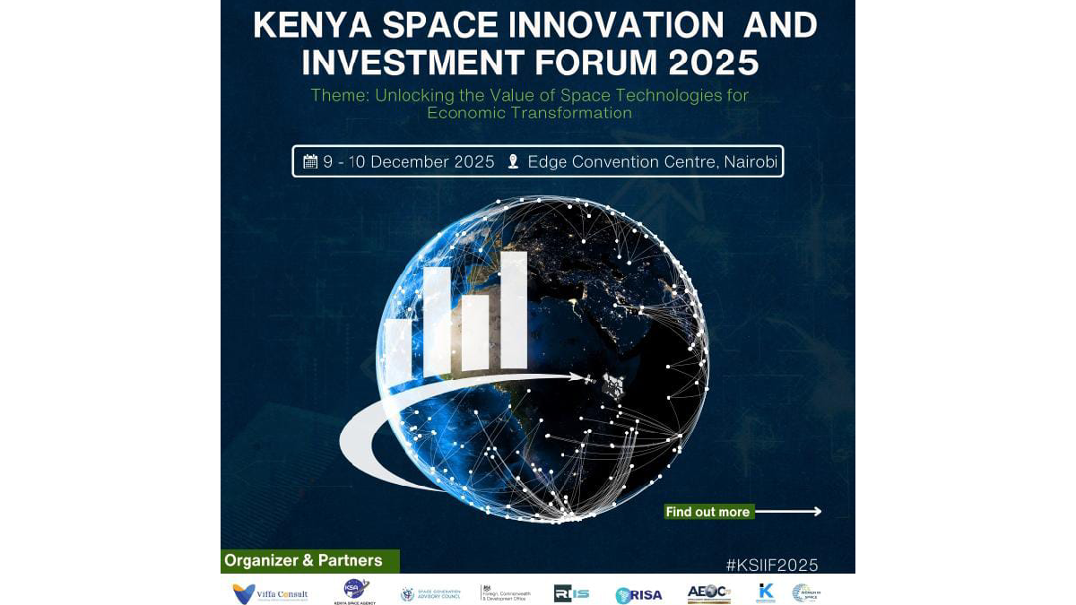 Kenya targets economic transformation ahead of Space Innovation and Investment Forum 2025